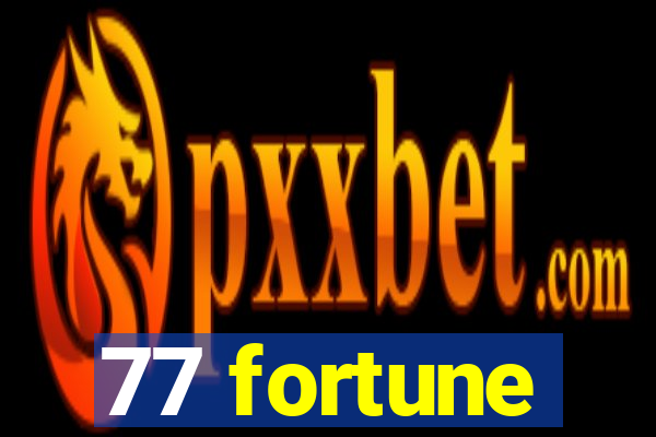 77 fortune